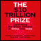 The $10 Trillion Prize: Captivating the Newly Affluent in China and India (Unabridged)