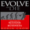 Evolve or Die: Seven Steps to Rethink the Way You Do Business (Unabridged)