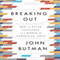 Breaking Out: How to Build Influence in a World of Competing Ideas (Unabridged)
