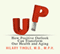 Up: How Positive Outlook Can Transform Our Health and Aging (Unabridged)