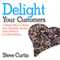 Delight Your Customers: 7 Simple Ways to Raise Your Customer Service from Ordinary to Extraordinary (Unabridged)
