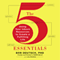 The 5 Essentials: Using Your Inborn Resources to Create a Fulfilling Life (Unabridged) audio book by Bob Deutsch, PhD, Lou Aronica