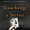 Touching a Nerve: The Self as Brain (Unabridged) audio book by Patricia S. Churchland