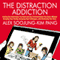 The Distraction Addiction (Unabridged)