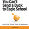 You Can't Send a Duck to Eagle School: And Other Simple Truths of Leadership (Unabridged) audio book by Mac Anderson