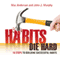 Habits Die Hard: 10 Steps to Building Successful Habits (Unabridged) audio book by John J. Murphy
