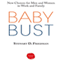 Baby Bust: New Choices for Men and Women in Work and Family (Unabridged)