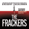 The Frackers: The Outrageous Inside Story of the New Billionaire Wildcatters (Unabridged)