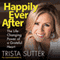 Happily Ever After: The Life-Changing Power of a Grateful Heart (Unabridged)
