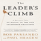 The Leader's Climb: A Business Tale of Rising to the New Leadership Challenge (Unabridged) audio book by Bob Parsanko, Paul Heagen