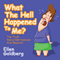 What the Hell Happened to Me?: The Truth About Menopause and Beyond (Unabridged)