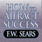 How to Attract Success (Unabridged)