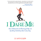 I Dare Me: How I Rebooted and Recharged My Life by Doing Something New Every Day (Unabridged) audio book by Lu Ann Cahn