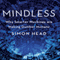 Mindless: Why Smarter Machines are Making Dumber Humans (Unabridged)