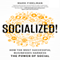 Socialized!: How the Most Successful Businesses Harness the Power of Social (Unabridged)
