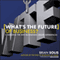 What's the Future of Business: Changing the Way Businesses Create Experiences (Unabridged)