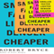 Smaller Faster Lighter Denser Cheaper: How Innovation Keeps Proving the Catastrophists Wrong (Unabridged)