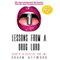 Lessons from a Drug Lord: The Most Unexpected Lessons from the Most Unexpected Person (Unabridged) audio book by Shaun Attwood