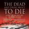 The Dead and Those About to Die: D-Day: The Big Red One at Omaha Beach (Unabridged)