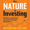 The Nature of Investing: Resilient Investment Strategies through Biomimicry (Unabridged)