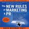 The New Rules of Marketing and PR: How to Use Social Media, Online Video, Mobile Applications, Blogs, News Releases, and Viral Marketing to Reach Buyers Directly (Unabridged) audio book by David Meerman Scott