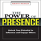 The Power of Presence: Unlock Your Potential to Influence and Engage Others (Unabridged) audio book by Kristi Hedges