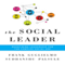 The Social Leader: Redefining Leadership for the Complex Social Age (Unabridged)