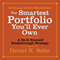 The Smartest Portfolio You'll Ever Own: A Do-It-Yourself Breakthrough Strategy (Unabridged)