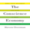 The Conscience Economy: How a Mass Movement for Good Is Great for Business (Unabridged) audio book by Steven Overman