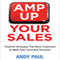 Amp Up Your Sales: Powerful Strategies That Move Customers to Make Fast, Favorable Decisions (Unabridged)