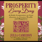 Prosperity Every Day: A Daily Companion on Your Journey to Greater Wealth and Happiness (Unabridged) audio book by Julia Cameron, Emma Lively