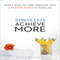 Stress Less, Achieve More: Simple Ways to Turn Pressure into a Positive Force in Your Life (Unabridged) audio book by Aimee Bernstein, M.ED MFCC