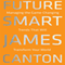 Future Smart: Managing the Game-Changing Trends That Will Transform Your World (Unabridged)
