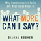 What More Can I Say?: Why Communication Fails and What to Do About It (Unabridged) audio book by Dianna Booher