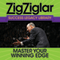 Master Your Winning Edge: Success Legacy Library (Unabridged) audio book by Zig Ziglar, Tom Ziglar