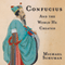 Confucius: And the World He Created (Unabridged) audio book by Michael Schuman
