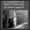 La leggenda di Gosta Berling [The Legend of Gosta Berling] (Unabridged) audio book by Selma Lagerlof