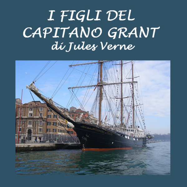 I figli del Capitano Grant [The Children of Captain Grant] (Unabridged) audio book by Jules Verne