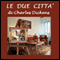 Le due citt [A Tale of Two Cities] (Unabridged) audio book by Charles Dickens