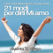 21 modi per dirti mi amo audio book by Paolo Piccinini, Marco Colantuoni