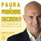 Supera la paura di prendere decisioni (Self Coaching) audio book by Andrea Favaretto