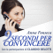 9 secondi per convincere. Con la partecipazione di Claudio Belotti audio book by Anna Fonseca
