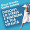 Dissolvi lo stress e rigenera la tua vitalit audio book by Carlo Lesma, Chiara Grandin