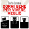 Dormi bene per vivere meglio audio book by Carlo Lesma
