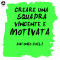 Creare una squadra vincente e motivata