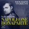 Napoleone Bonaparte. Biografie storiche audio book by Nadia Finocchi