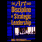 The Art and Discipline of Strategic Leadership (Unabridged) audio book by Mike Freedman