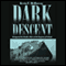Dark Descent (Unabridged)