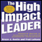 The High Impact Leader (Unabridged) audio book by Bruce J. Avolio, Fred Luthans