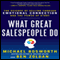 What Great Salespeople Do: The Science of Selling Through Emotional Connection and the Power of Story (Unabridged) audio book by Michael Bosworth